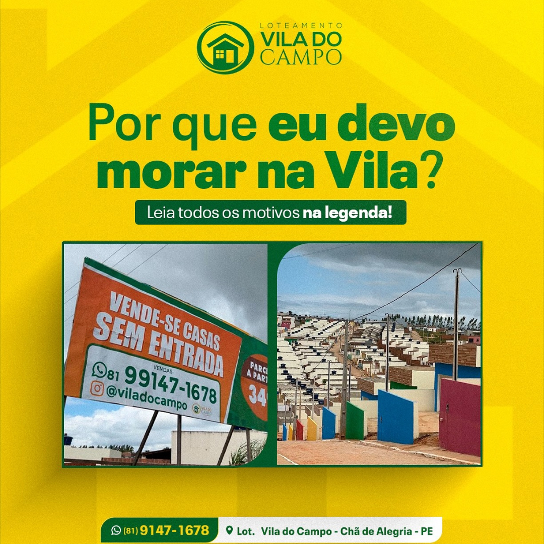 Porque morar na Vila do Campo ?-Confira os motivos
