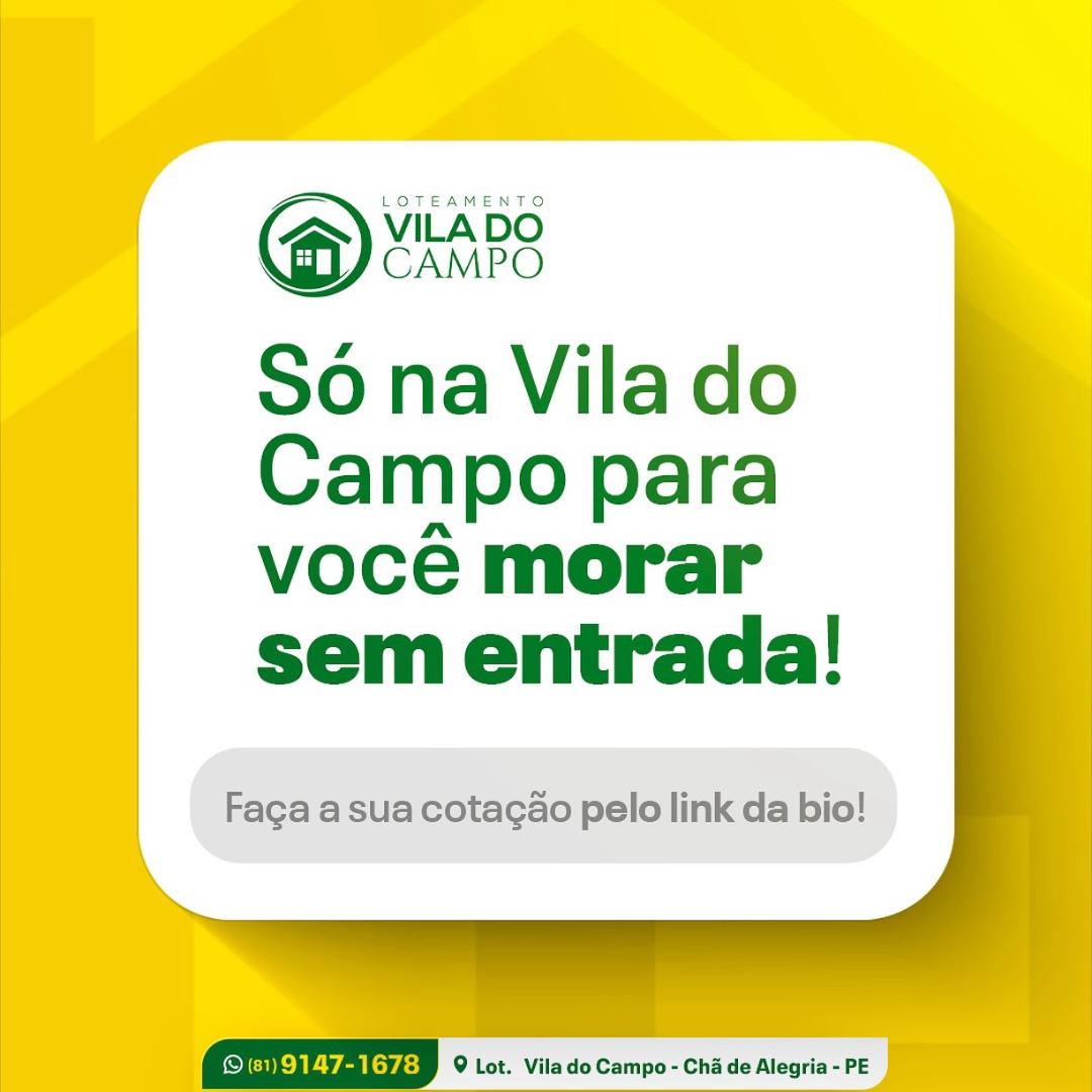 Só aqui para morar sem entrada-Vem para a Vila do Campo